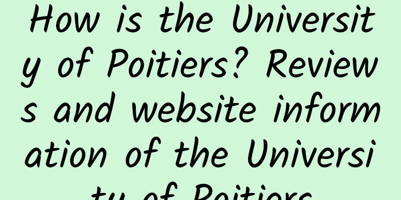 How is the University of Poitiers? Reviews and website information of the University of Poitiers