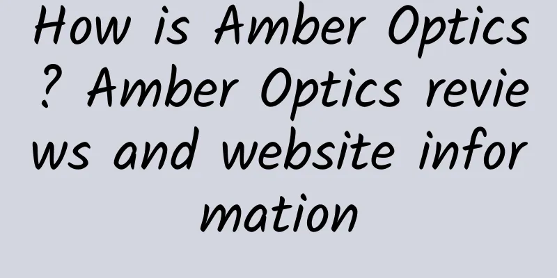 How is Amber Optics? Amber Optics reviews and website information
