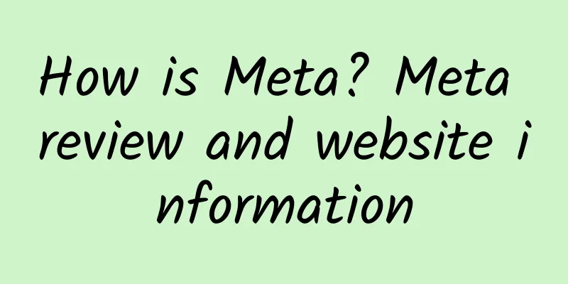 How is Meta? Meta review and website information