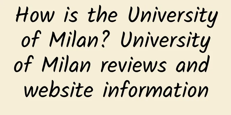 How is the University of Milan? University of Milan reviews and website information