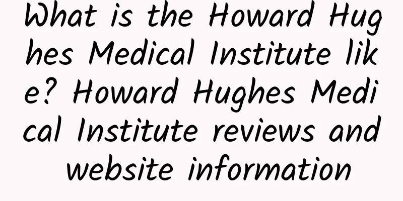 What is the Howard Hughes Medical Institute like? Howard Hughes Medical Institute reviews and website information