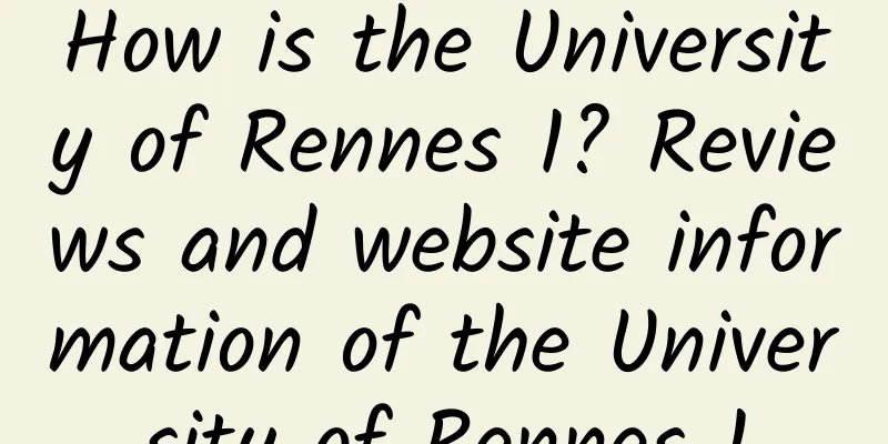 How is the University of Rennes 1? Reviews and website information of the University of Rennes 1