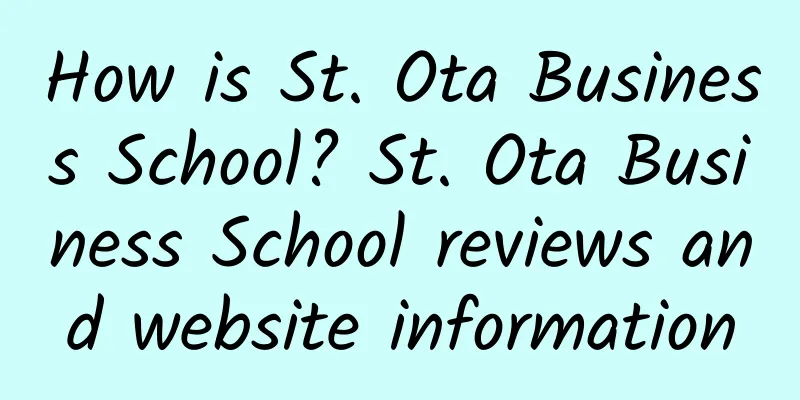 How is St. Ota Business School? St. Ota Business School reviews and website information