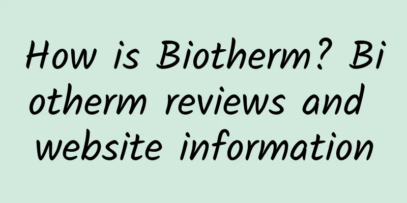 How is Biotherm? Biotherm reviews and website information