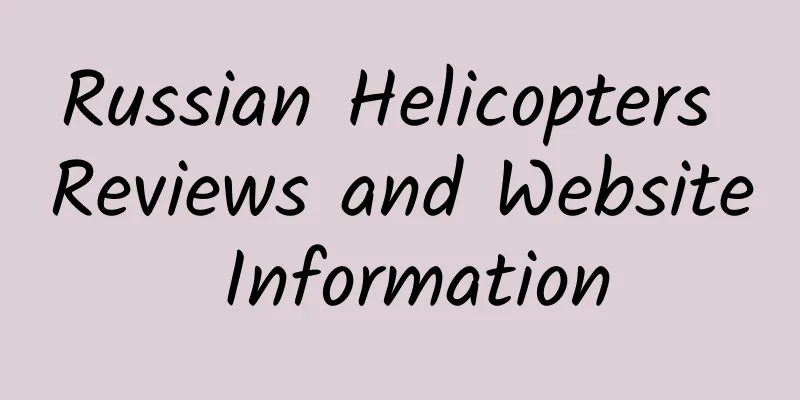 Russian Helicopters Reviews and Website Information