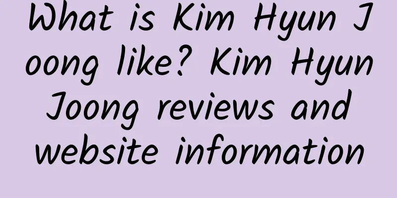 What is Kim Hyun Joong like? Kim Hyun Joong reviews and website information