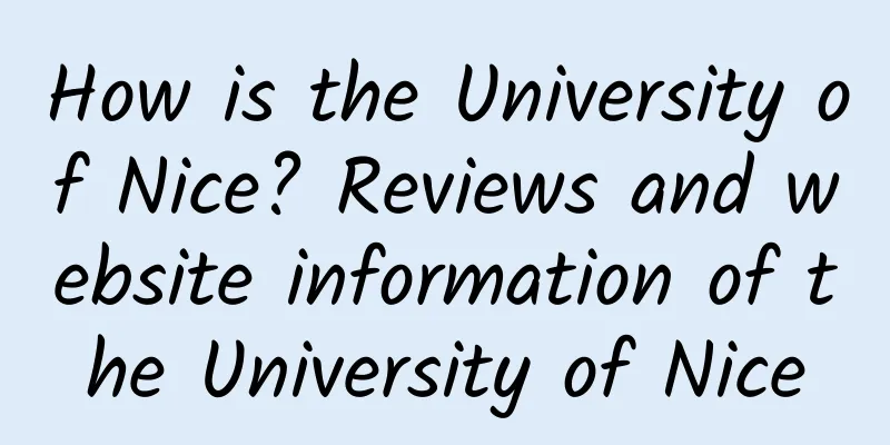 How is the University of Nice? Reviews and website information of the University of Nice