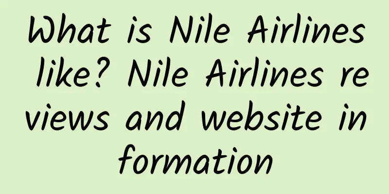 What is Nile Airlines like? Nile Airlines reviews and website information