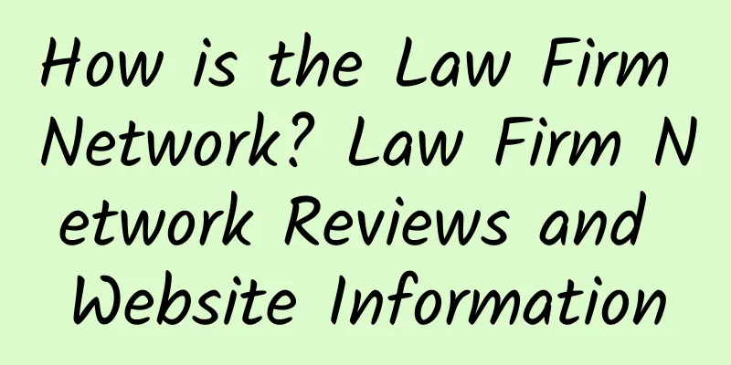 How is the Law Firm Network? Law Firm Network Reviews and Website Information