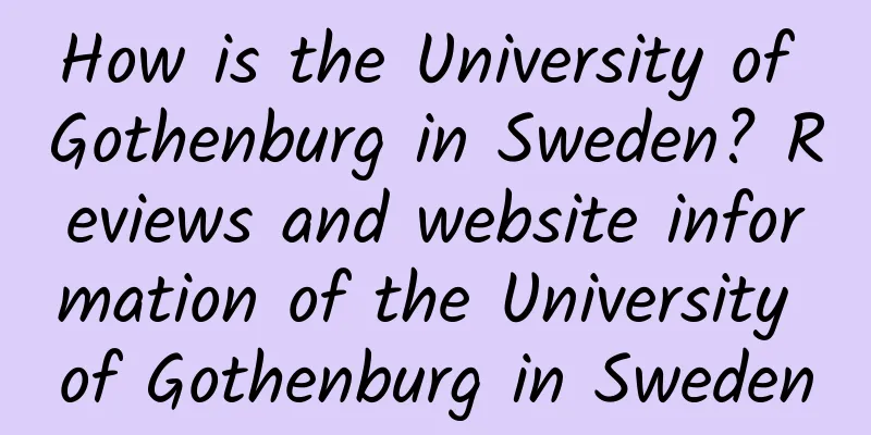 How is the University of Gothenburg in Sweden? Reviews and website information of the University of Gothenburg in Sweden