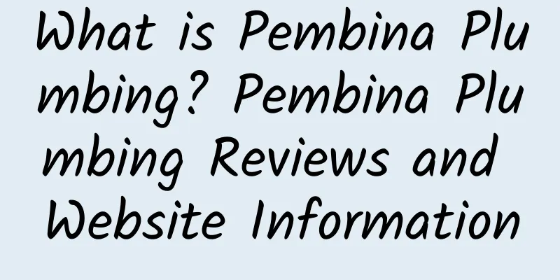 What is Pembina Plumbing? Pembina Plumbing Reviews and Website Information