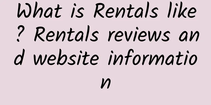 What is Rentals like? Rentals reviews and website information