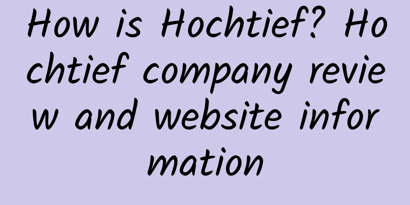 How is Hochtief? Hochtief company review and website information