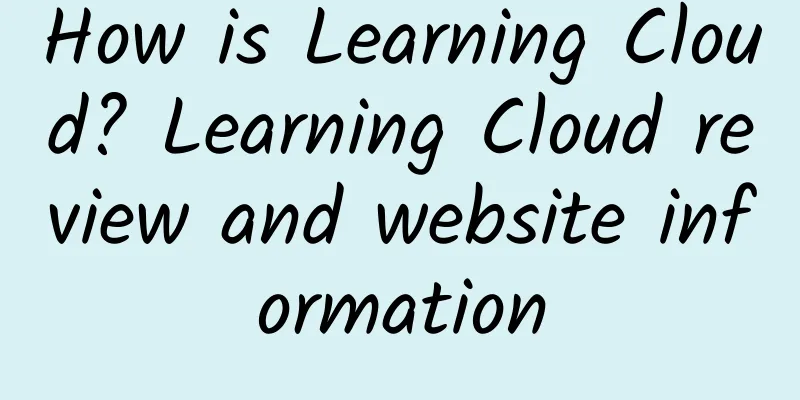 How is Learning Cloud? Learning Cloud review and website information