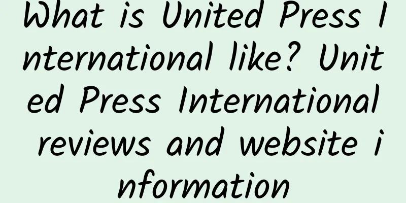 What is United Press International like? United Press International reviews and website information