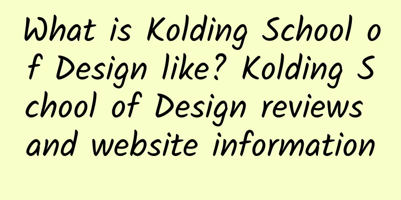 What is Kolding School of Design like? Kolding School of Design reviews and website information