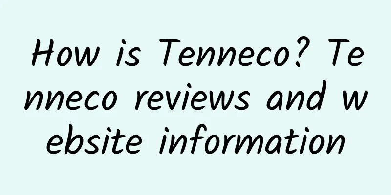 How is Tenneco? Tenneco reviews and website information