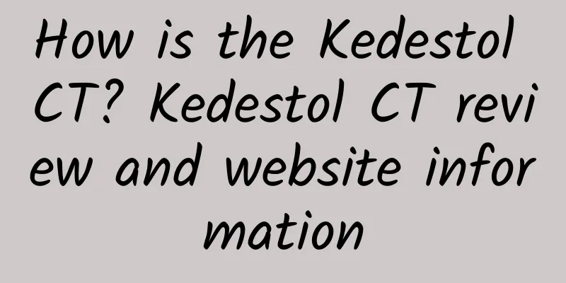 How is the Kedestol CT? Kedestol CT review and website information