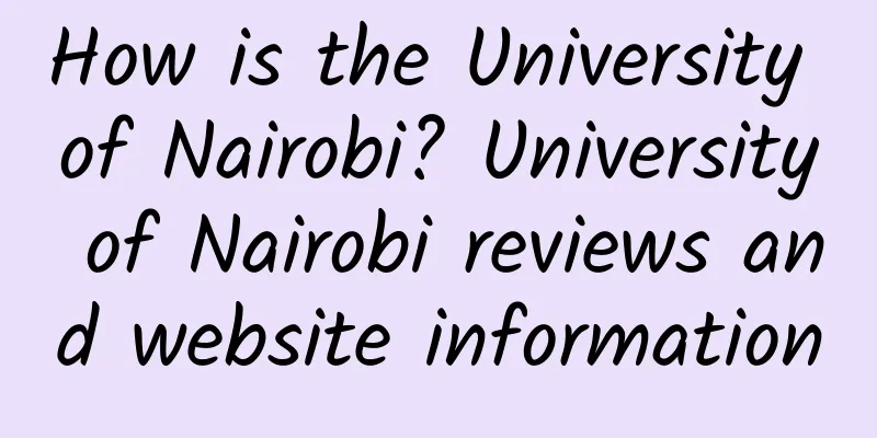How is the University of Nairobi? University of Nairobi reviews and website information
