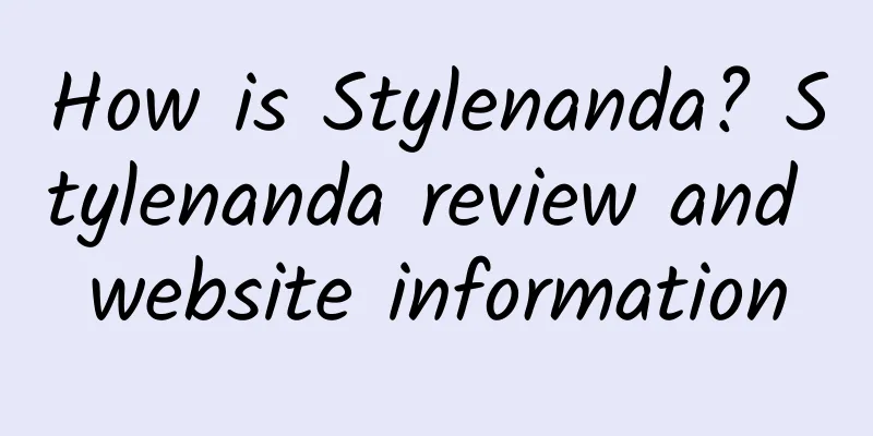How is Stylenanda? Stylenanda review and website information