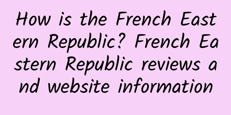 How is the French Eastern Republic? French Eastern Republic reviews and website information