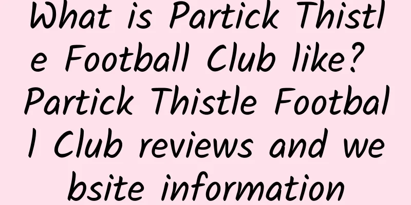 What is Partick Thistle Football Club like? Partick Thistle Football Club reviews and website information
