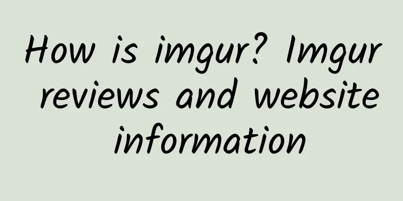 How is imgur? Imgur reviews and website information