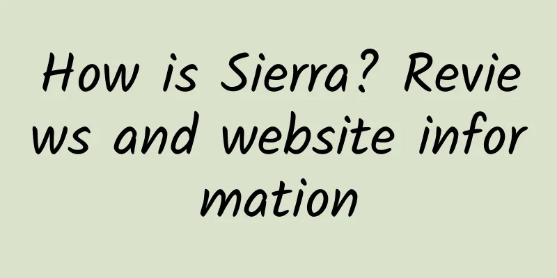How is Sierra? Reviews and website information