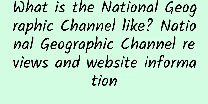 What is the National Geographic Channel like? National Geographic Channel reviews and website information