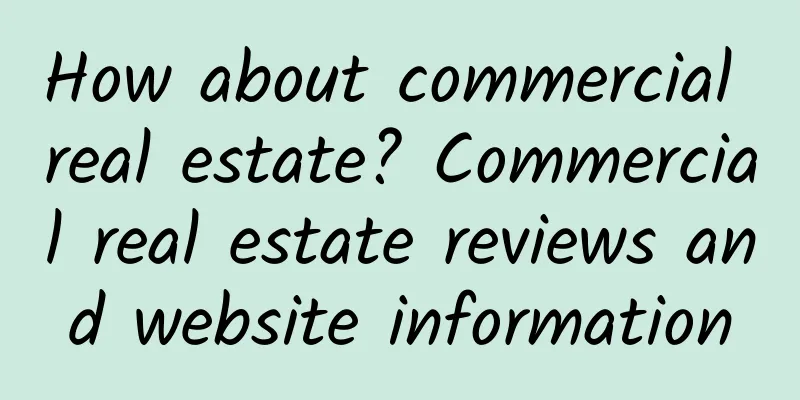 How about commercial real estate? Commercial real estate reviews and website information
