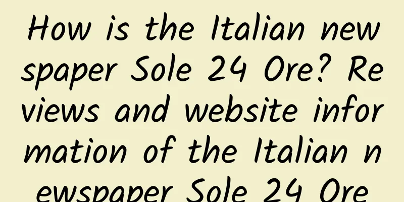 How is the Italian newspaper Sole 24 Ore? Reviews and website information of the Italian newspaper Sole 24 Ore
