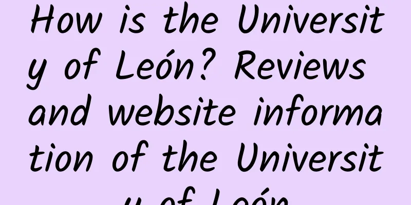How is the University of León? Reviews and website information of the University of León