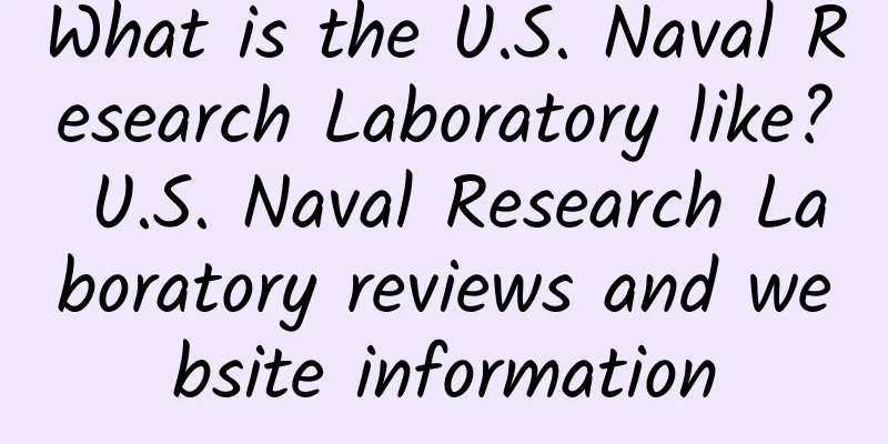 What is the U.S. Naval Research Laboratory like? U.S. Naval Research Laboratory reviews and website information