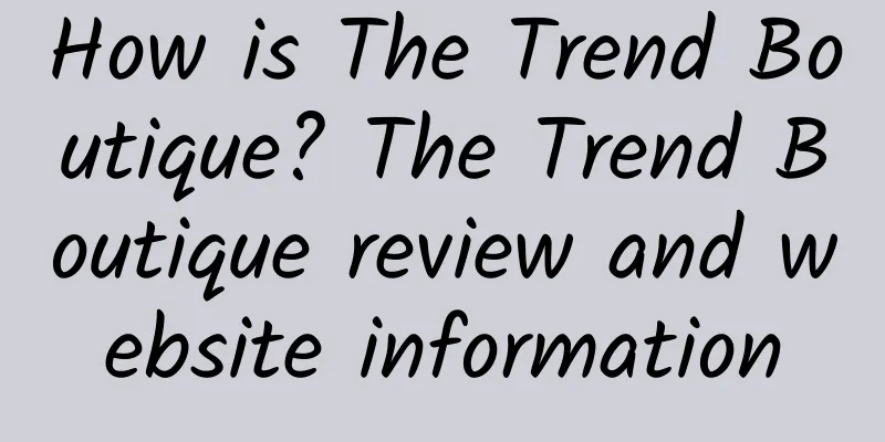 How is The Trend Boutique? The Trend Boutique review and website information