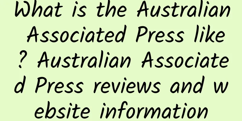 What is the Australian Associated Press like? Australian Associated Press reviews and website information