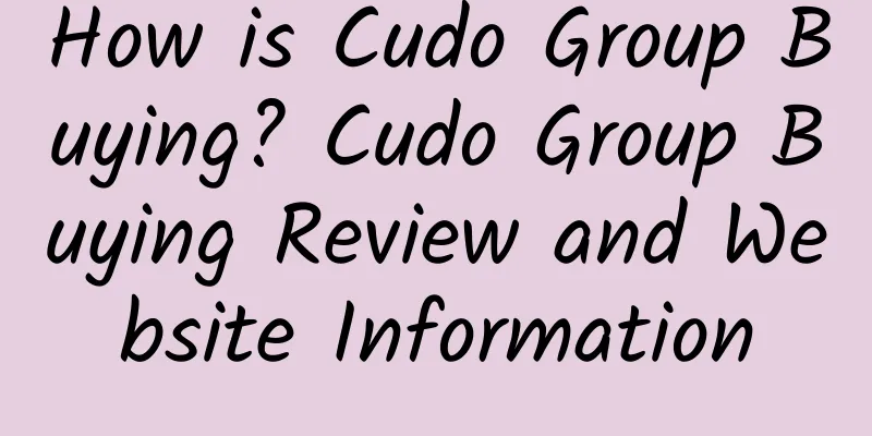 How is Cudo Group Buying? Cudo Group Buying Review and Website Information