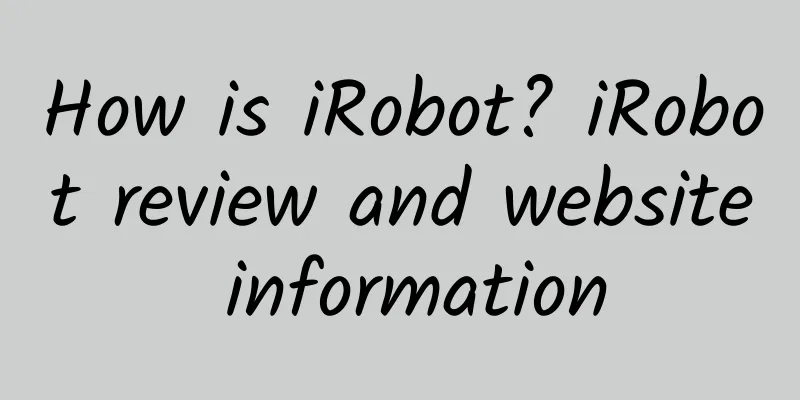 How is iRobot? iRobot review and website information