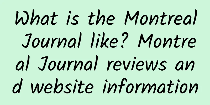 What is the Montreal Journal like? Montreal Journal reviews and website information