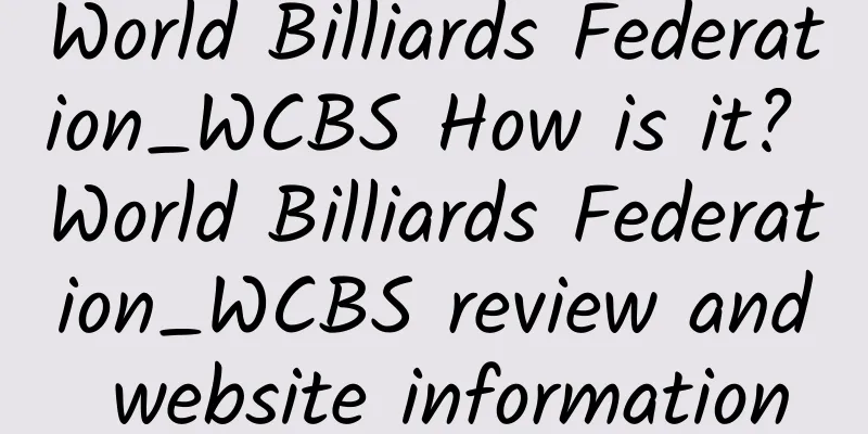 World Billiards Federation_WCBS How is it? World Billiards Federation_WCBS review and website information