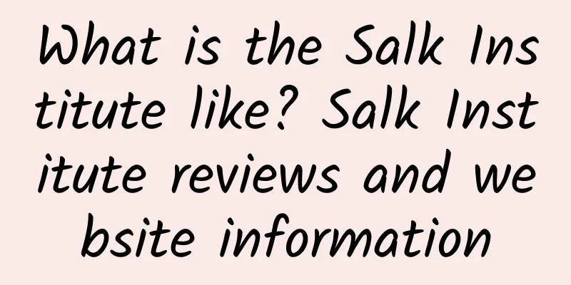 What is the Salk Institute like? Salk Institute reviews and website information