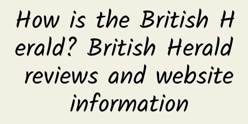 How is the British Herald? British Herald reviews and website information