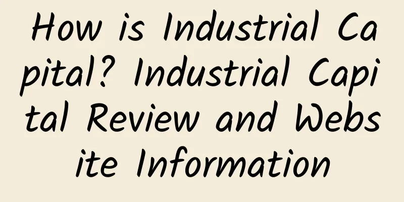 How is Industrial Capital? Industrial Capital Review and Website Information