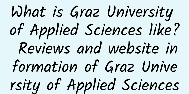 What is Graz University of Applied Sciences like? Reviews and website information of Graz University of Applied Sciences