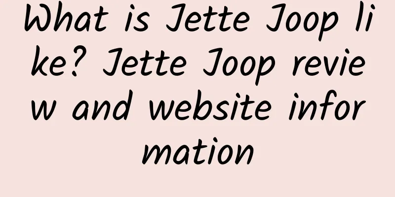What is Jette Joop like? Jette Joop review and website information