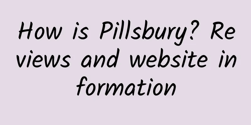 How is Pillsbury? Reviews and website information
