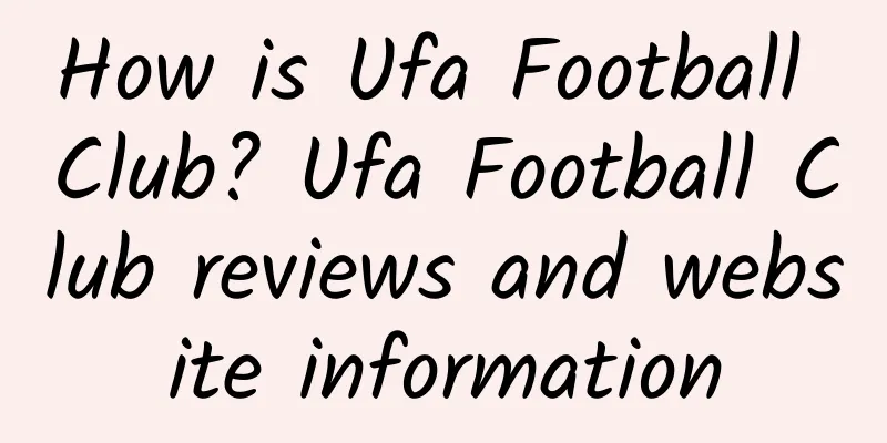How is Ufa Football Club? Ufa Football Club reviews and website information