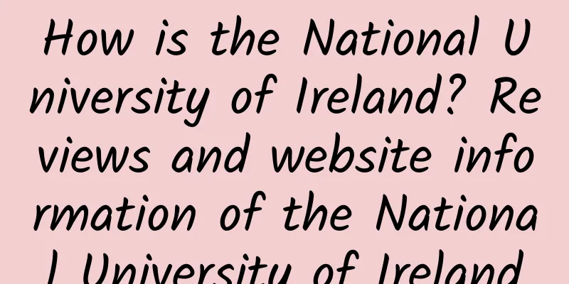 How is the National University of Ireland? Reviews and website information of the National University of Ireland