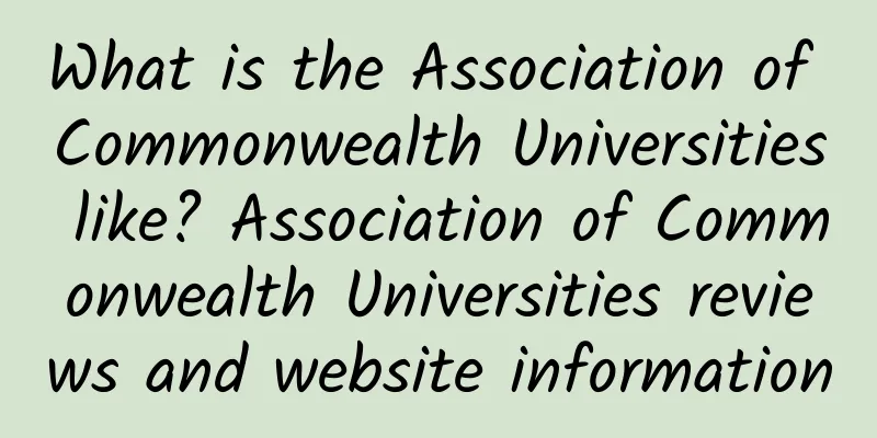What is the Association of Commonwealth Universities like? Association of Commonwealth Universities reviews and website information