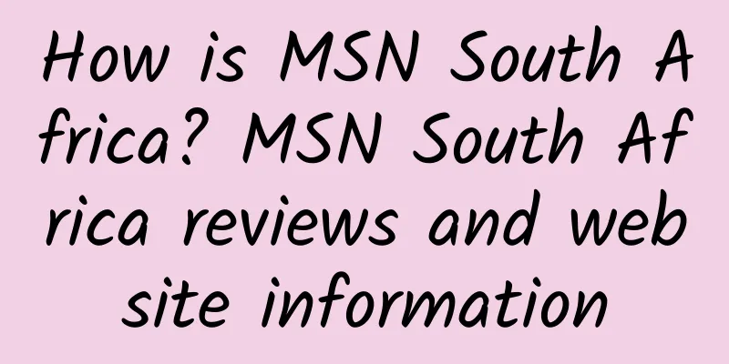 How is MSN South Africa? MSN South Africa reviews and website information