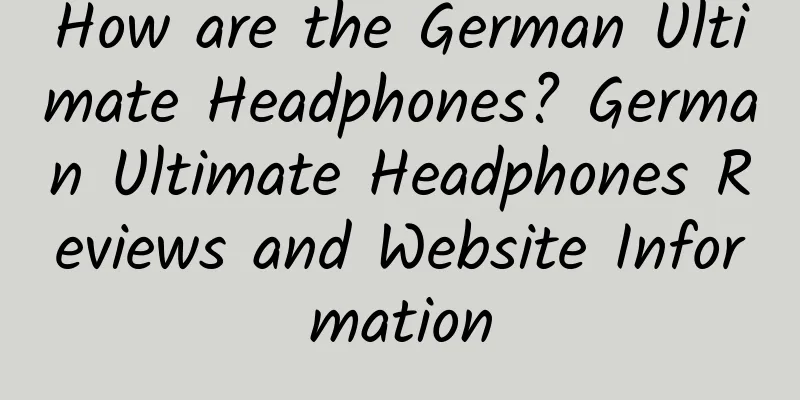How are the German Ultimate Headphones? German Ultimate Headphones Reviews and Website Information